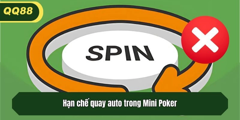 Hạn chế quay auto trong Mini Poker